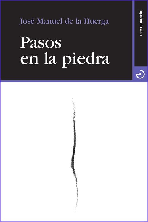 Pasos en la piedra | 9788415740322 | Huerga Rodríguez, José Manuel de la | Librería Castillón - Comprar libros online Aragón, Barbastro