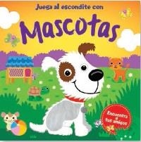 Juega al escondite con mascotas | 9788416377992 | Varios autores | Librería Castillón - Comprar libros online Aragón, Barbastro