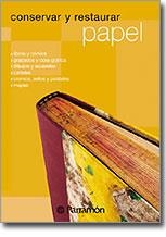 PAPEL. CONSERVAR Y RESTAURAR | 9788434228009 | Pascual Miro, Eva | Librería Castillón - Comprar libros online Aragón, Barbastro