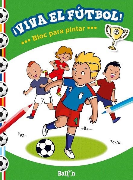 ¡Viva el fútbol! - Bloc para pintar | 9789463072267 | Ballon | Librería Castillón - Comprar libros online Aragón, Barbastro