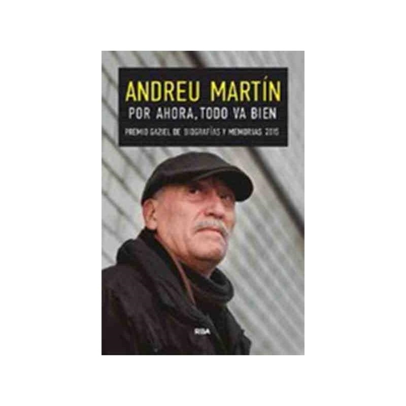 Por ahora, todo va bien | 9788490567210 | Martín, Andreu | Librería Castillón - Comprar libros online Aragón, Barbastro