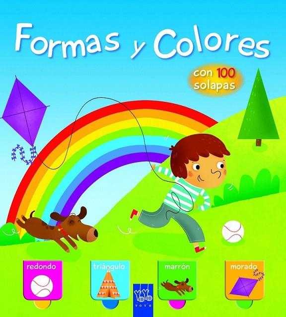 Formas y Colores. Con 100 solapas | 9788408149484 | YOYO | Librería Castillón - Comprar libros online Aragón, Barbastro