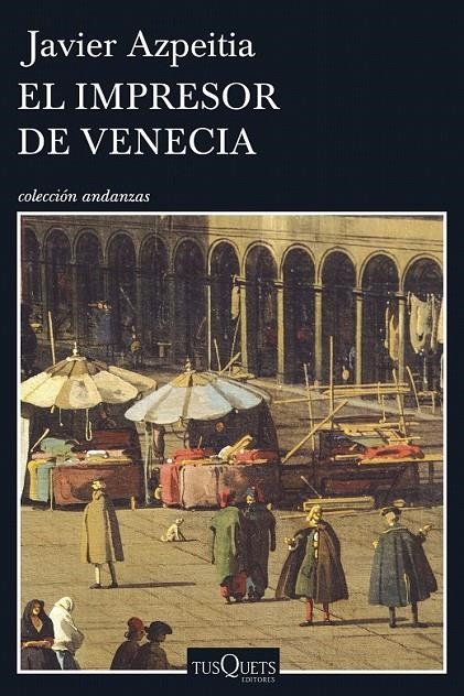 El impresor de Venecia | 9788490662656 | Javier Azpeitia | Librería Castillón - Comprar libros online Aragón, Barbastro