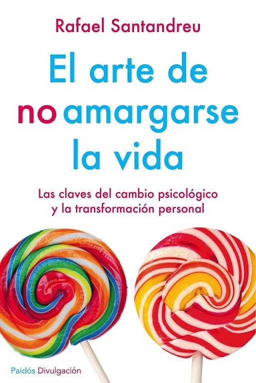 El arte de no amargarse la vida. Ed. especial | 9788449332135 | Rafael Santandreu Lorite | Librería Castillón - Comprar libros online Aragón, Barbastro