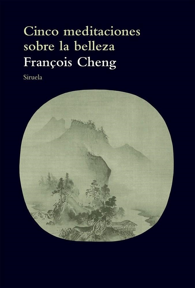 Cinco meditaciones sobre la belleza | 9788416638727 | Cheng, François | Librería Castillón - Comprar libros online Aragón, Barbastro