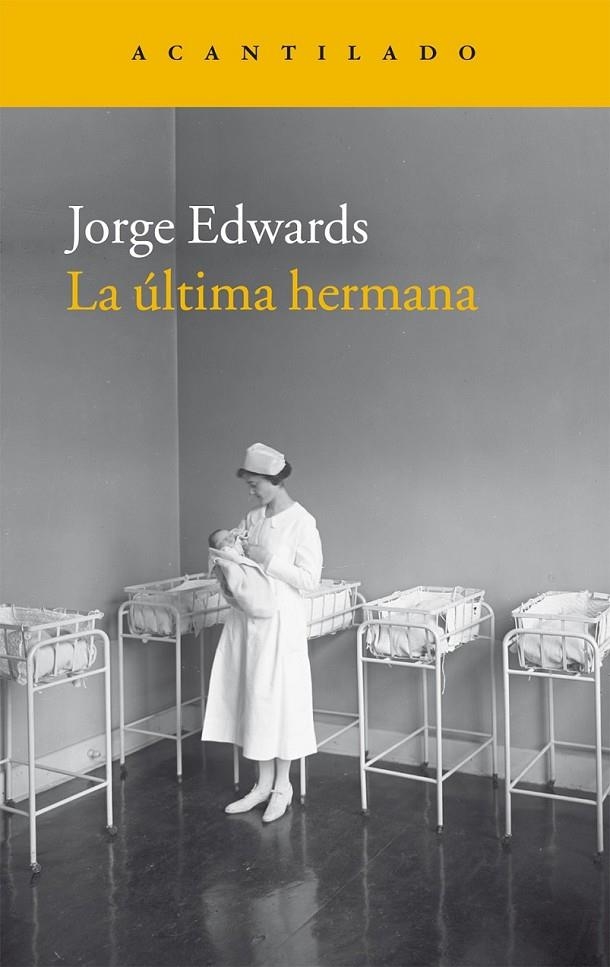 La última hermana | 9788416011940 | Edwards Valdés, Jorge | Librería Castillón - Comprar libros online Aragón, Barbastro