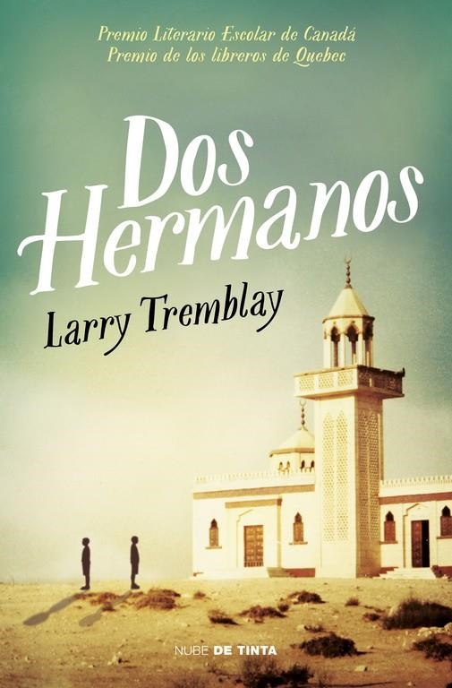 Dos hermanos | 9788415594888 | Larry Tremblay | Librería Castillón - Comprar libros online Aragón, Barbastro