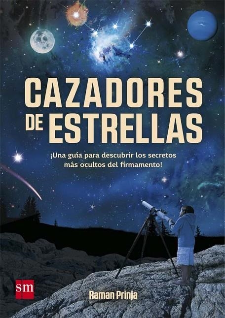 CAZADORES DE ESTRELLAS | 9788467583557 | Prinja, Raman | Librería Castillón - Comprar libros online Aragón, Barbastro