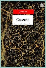 Cosecha | 9788416537099 | Crace, Jim | Librería Castillón - Comprar libros online Aragón, Barbastro