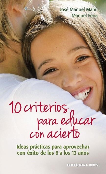 10 criterios para educar con acierto | 9788490233450 | Mañú Noáin, José Manuel/Feria Romero, Manuel | Librería Castillón - Comprar libros online Aragón, Barbastro