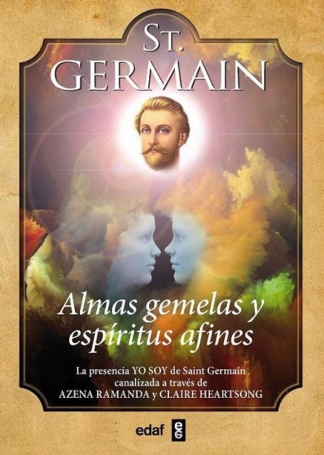 St. Germain. Almas gemelas y espíritus afines | 9788441436220 | Ramana, Azenqa; Heartsong, Claire | Librería Castillón - Comprar libros online Aragón, Barbastro