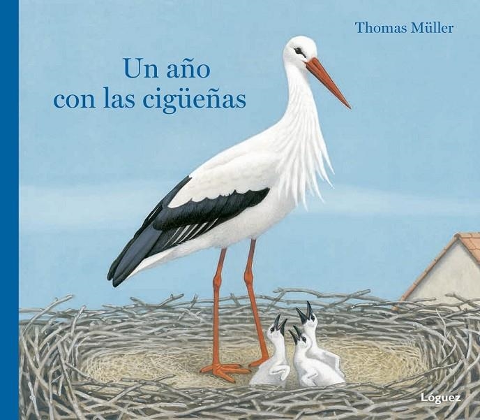 Un año con las cigüeñas | 9788494429583 | Rodríguez López, Lorenzo | Librería Castillón - Comprar libros online Aragón, Barbastro