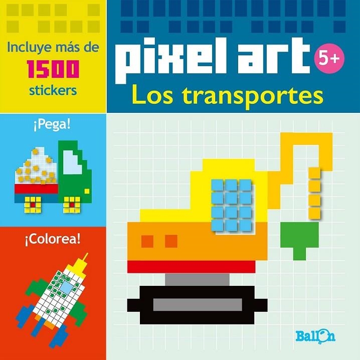 Pixel art/stickers - Los transportes | 9789463072472 | Ballon | Librería Castillón - Comprar libros online Aragón, Barbastro