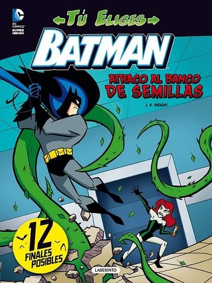 Batman. Atraco al banco de semillas | 9788484838265 | Bright, J. E. | Librería Castillón - Comprar libros online Aragón, Barbastro