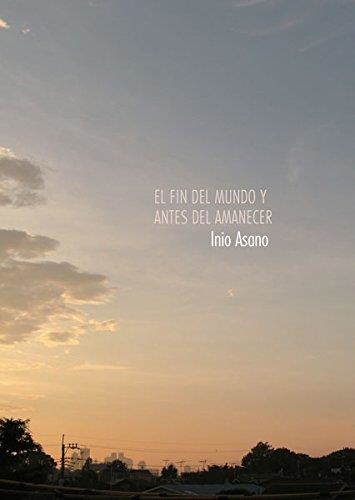 EL FIN DEL MUNDO Y ANTES DEL AMANECER | 9788467922097 | Inio Asano | Librería Castillón - Comprar libros online Aragón, Barbastro