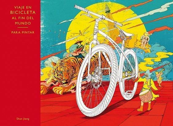 Viaje al fin del mundo en bicicleta. Para pintar | 9788416497133 | Jiang, Shan | Librería Castillón - Comprar libros online Aragón, Barbastro