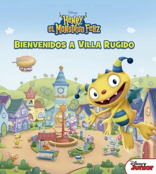 Henry, el monstruo feliz. Bienvenidos a Villa Rugido | 9788499518015 | Disney | Librería Castillón - Comprar libros online Aragón, Barbastro