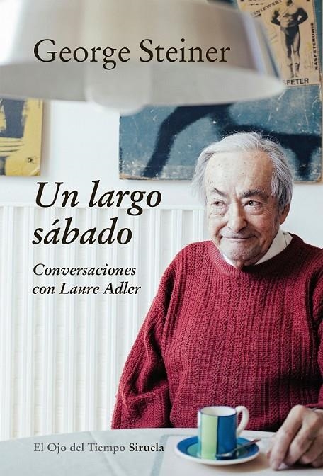 Un largo sábado | 9788416638758 | Steiner, George | Librería Castillón - Comprar libros online Aragón, Barbastro