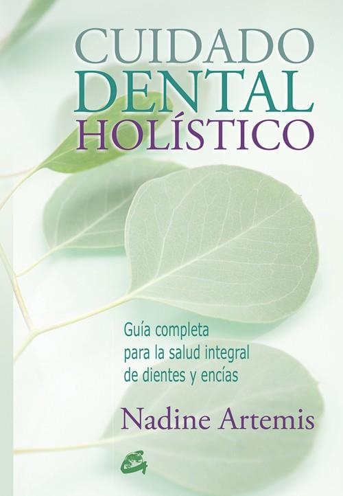 Cuidado dental holístico | 9788484455691 | Artemis, Nadine | Librería Castillón - Comprar libros online Aragón, Barbastro