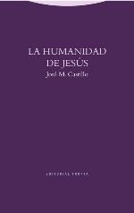 La humanidad de Jesús | 9788498796315 | Castillo, José M. | Librería Castillón - Comprar libros online Aragón, Barbastro