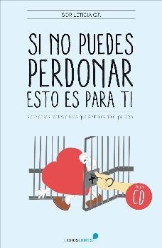 SI NO PUEDES PERDONAR ESTO ES PARA TI | 9788415570608 | GONZALEZ SOLIS,SOR LETICI | Librería Castillón - Comprar libros online Aragón, Barbastro