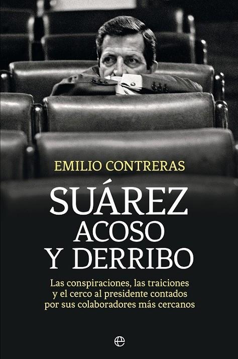 Suárez. Acoso y derribo | 9788490606612 | Contreras, Emilio | Librería Castillón - Comprar libros online Aragón, Barbastro