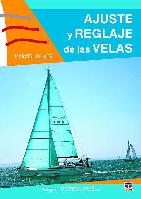 Ajuste y reglaje de las velas | 9788416676057 | Oliver, Marcel | Librería Castillón - Comprar libros online Aragón, Barbastro