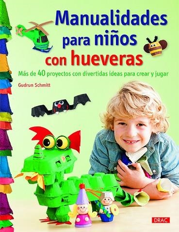 Manualidades para niños con hueveras | 9788498745214 | Schmitt, Gudrun | Librería Castillón - Comprar libros online Aragón, Barbastro