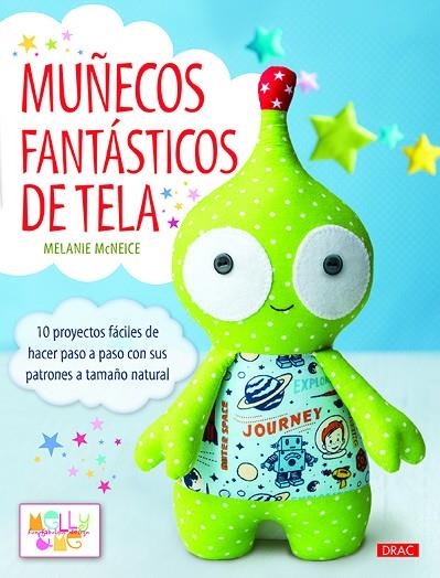 Muñecos fantásticos de tela | 9788498745122 | McNeice, Melanie | Librería Castillón - Comprar libros online Aragón, Barbastro