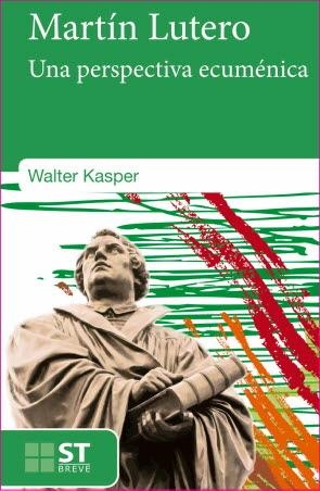 MARTIN LUTERO (UNA PERSPECTIVA ECUMENICA) | 9788429325591 | KASPER,WALTER | Librería Castillón - Comprar libros online Aragón, Barbastro