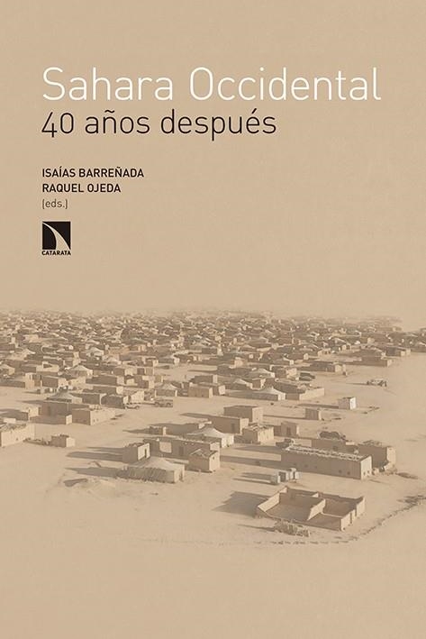 SAHARA OCCIDENTAL 40 AÑOS DESPUÉS | 9788490971321 | ISAÍAS BARREÑADA | Librería Castillón - Comprar libros online Aragón, Barbastro