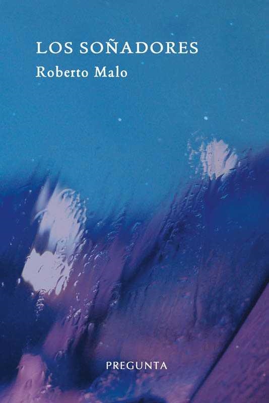 Los soñadores | 9788494519505 | Malo Galve, Roberto | Librería Castillón - Comprar libros online Aragón, Barbastro