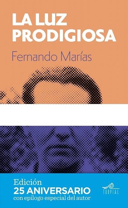 La luz prodigiosa (ed.25 aniversario) | 9788495157928 | Marias Amondo, Fernando | Librería Castillón - Comprar libros online Aragón, Barbastro