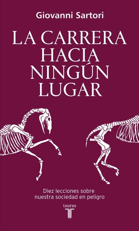 La carrera hacia ningún lugar | 9788430617821 | SARTORI, GIOVANNI | Librería Castillón - Comprar libros online Aragón, Barbastro