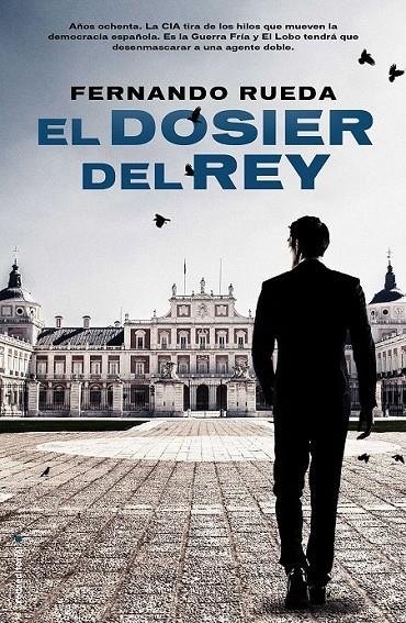 El dosier del rey | 9788416498024 | Rueda, Fernando | Librería Castillón - Comprar libros online Aragón, Barbastro