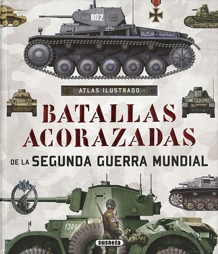 Atlas ilustrado de batallas acorazadas de la Segunda Guerra Mundial | 9788467748352 | Alcaide Yebra, José Antonio | Librería Castillón - Comprar libros online Aragón, Barbastro