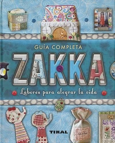 Zakka. Labores para alegrar la vida | 9788499283685 | Coleman-Hale, Rashida | Librería Castillón - Comprar libros online Aragón, Barbastro