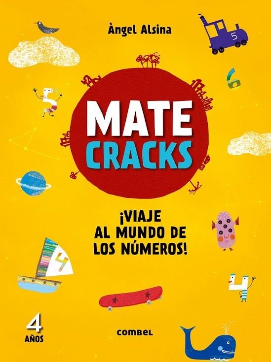 Matecracks ¡Viaje al mundo de los números! 4 años | 9788491010951 | Alsina, Àngel | Librería Castillón - Comprar libros online Aragón, Barbastro