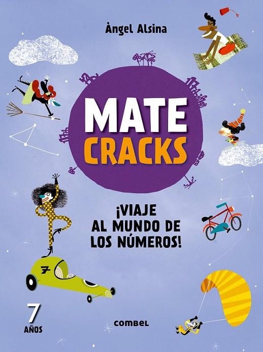 Matecracks ¡Viaje al mundo de los números! 7 años | 9788491010982 | Alsina, Àngel | Librería Castillón - Comprar libros online Aragón, Barbastro