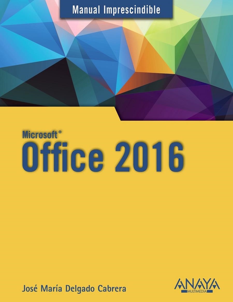 Office 2016 | 9788441538047 | Delgado Cabrera, Jose María | Librería Castillón - Comprar libros online Aragón, Barbastro