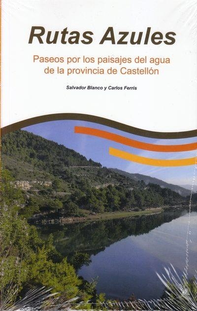 Rutas azules | 9788483214664 | BLANCO COTS, SALVADOR / FERRÍS GIL, CARLOS GABRIEL | Librería Castillón - Comprar libros online Aragón, Barbastro