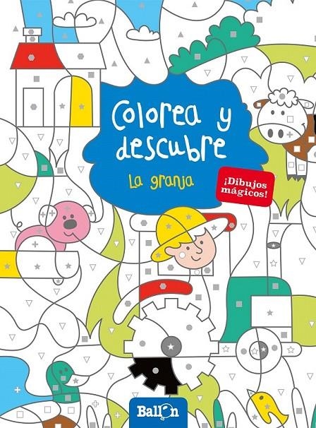 Colorea y descubre - La granja | 9789463071208 | Ballon | Librería Castillón - Comprar libros online Aragón, Barbastro