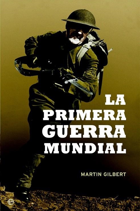 La Primera Guerra Mundial | 9788499708065 | Gilbert, Martin | Librería Castillón - Comprar libros online Aragón, Barbastro