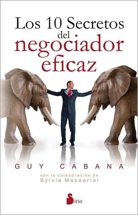 Los 10 secretos del negociador eficaz | 9788416579501 | Cabana, Guy | Librería Castillón - Comprar libros online Aragón, Barbastro