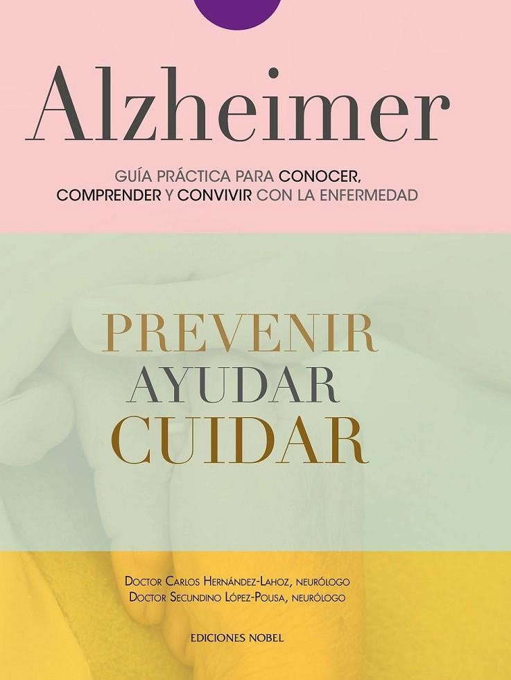 Alzheimer, guía práctica para conocer, convivir y afrontar la enfermedad | 9788484597308 | HERNÁNDEZ LAHOZ , CARLOS / LOPEZ POUSA , SECUNDINO | Librería Castillón - Comprar libros online Aragón, Barbastro