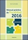 MANUAL PRACTICO DE FISCALIDAD 2016 | 9788428396622 | VV.AA. | Librería Castillón - Comprar libros online Aragón, Barbastro