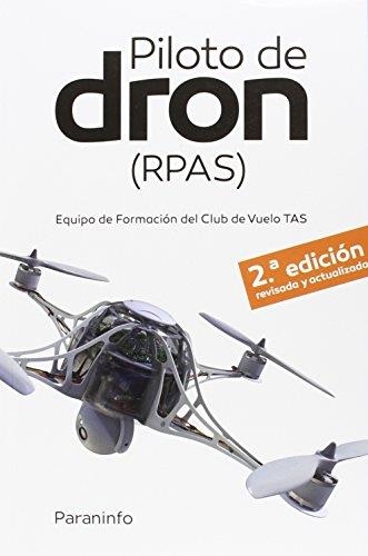 Piloto de dron (RPAS) 2.ª  edición | 9788428338738 | VIRUÉS ORTEGA, DAVID / GARCÍA-CABAÑAS BUENO, JOSE ANTONIO / VERGARA MERINO, RAQUEL / BERNARDO SANZ,  | Librería Castillón - Comprar libros online Aragón, Barbastro