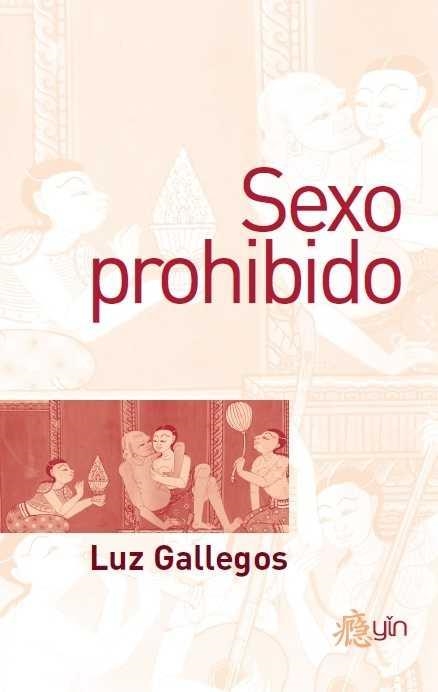 Sexo prohibido | 9788498273489 | Gallegos, Luz | Librería Castillón - Comprar libros online Aragón, Barbastro