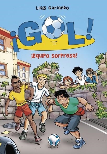 ¡Equipo sorpresa! (¡Gol! 36) | 9788490435724 | Luigi Garlando | Librería Castillón - Comprar libros online Aragón, Barbastro