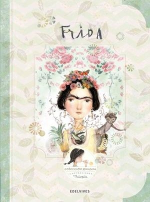 Frida | 9788414001349 | Miranda Vicente, Itziar; Miranda Vicente, Jorge | Librería Castillón - Comprar libros online Aragón, Barbastro